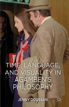 Time, Language, and Visuality in Agamben's Philosophy (eBook, PDF)