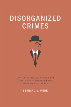 Disorganized Crimes (eBook, PDF) - Munk, Bernard E.
