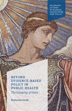 Beyond Evidence Based Policy in Public Health (eBook, PDF)