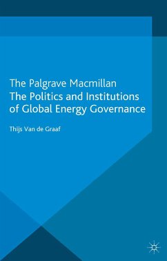 The Politics and Institutions of Global Energy Governance (eBook, PDF)