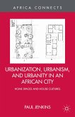 Urbanization, Urbanism, and Urbanity in an African City (eBook, PDF)