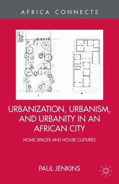 Urbanization, Urbanism, and Urbanity in an African City (eBook, PDF) - Jenkins, P.
