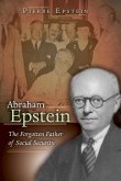Abraham Epstein: The Forgotten Father of Social Security