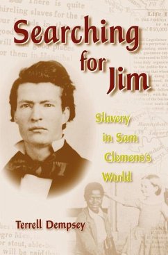 Searching for Jim: Slavery in Sam Clemen's World - Dempsey, Terrell