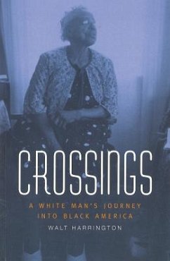 Crossings: A White Man's Journey Into Black America - Harrington, Walt