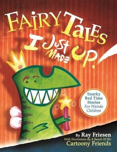 Fairy Tales I Just Made Up - Friesen, Ray