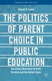 The Politics of Parent Choice in Public Education (eBook, PDF)