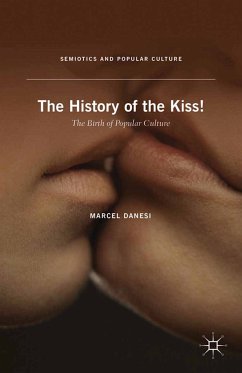 The History of the Kiss! (eBook, PDF) - Danesi, M.