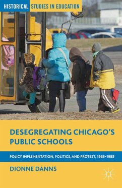 Desegregating Chicago’s Public Schools (eBook, PDF) - Danns, Dionne