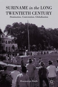 Suriname in the Long Twentieth Century (eBook, PDF) - Hoefte, R.