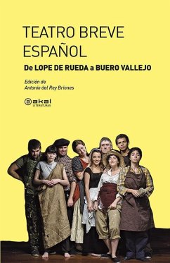 Teatro breve español : de Lope de Rueda a Buero Vallejo