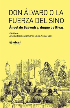 Don Álvaro o La fuerza del sino - Pantoja Rivero, Juan Carlos; Saavedra-Duque, Ángel