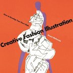 Creative Fashion Illustration: How to Develop Your Own Style