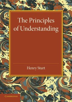 The Principles of Understanding - Sturt, Henry