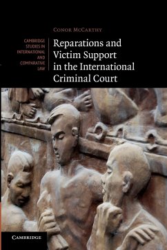 Reparations and Victim Support in the International Criminal Court - Mccarthy, Conor