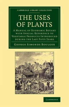 The Uses of Plants - Boulger, George Simonds