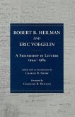 Robert B. Heilman and Eric Voegelin: A Friendship in Letters, 1944-1984