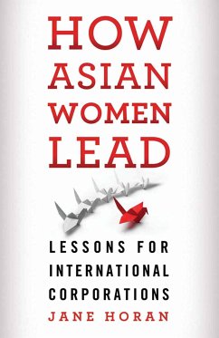 How Asian Women Lead (eBook, PDF) - Horan, J.