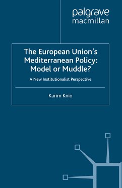 The European Union's Mediterranean Policy: Model or Muddle? (eBook, PDF) - Knio, K.