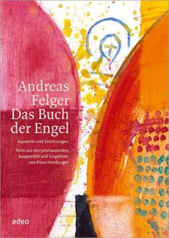 Andreas Felger - Das Buch der Engel - Felger, Andreas