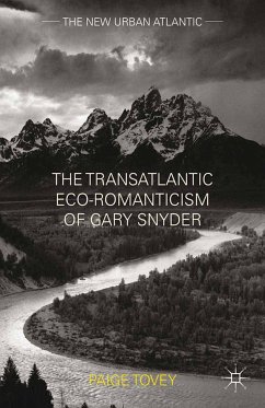 The Transatlantic Eco-Romanticism of Gary Snyder (eBook, PDF) - Tovey, Paige
