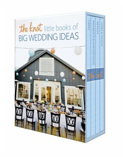 The Knot Little Books of Big Wedding Ideas: Cakes; Bouquets & Centerpieces; Vows & Toasts; And Details - Roney, Carley; Editors Of The Knot