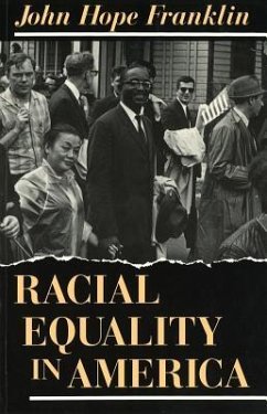 Racial Equality in America - Franklin, John Hope