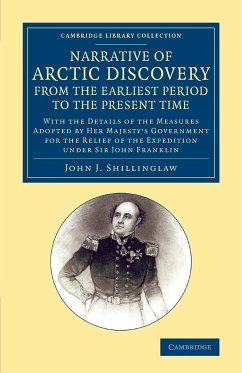 A Narrative of Arctic Discovery, from the Earliest Period to the Present Time - Shillinglaw, John Joseph