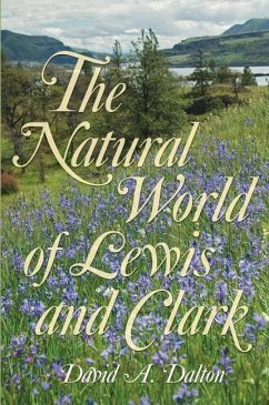 The Natural World of Lewis and Clark - Dalton, David