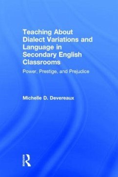Teaching About Dialect Variations and Language in Secondary English Classrooms - Devereaux, Michelle D