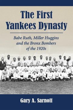 The First Yankees Dynasty - Sarnoff, Gary A.