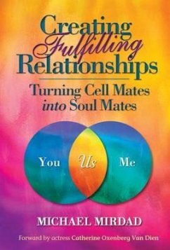 Creating Fulfilling Relationships - Mirdad, Michael