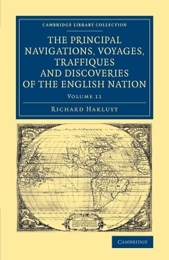 The Principal Navigations Voyages Traffiques and Discoveries of the English Nation - Hakluyt, Richard