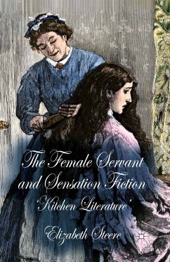 The Female Servant and Sensation Fiction (eBook, PDF) - Steere, E.