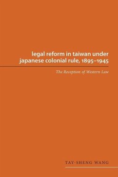 Legal Reform in Taiwan Under Japanese Colonial Rule, 1895-1945 - Wang, Tay-Sheng