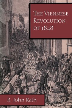 The Viennese Revolution of 1848 - Rath, R. John