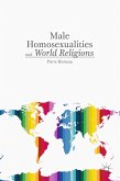 Male Homosexualities and World Religions (eBook, PDF)