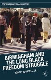 Birmingham and the Long Black Freedom Struggle (eBook, PDF)