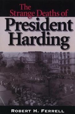 The Strange Deaths of President Harding - Ferrell, Robert