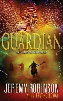 Guardian (a Jack Sigler Continuum Novella) - Robinson, Jeremy; Holloway, J. Kent