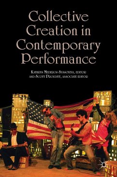 Collective Creation in Contemporary Performance (eBook, PDF) - Syssoyeva, Kathryn Mederos