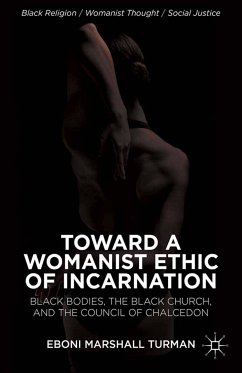 Toward a Womanist Ethic of Incarnation (eBook, PDF) - Turman, Eboni Marshall