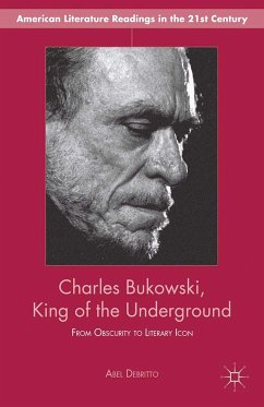 Charles Bukowski, King of the Underground (eBook, PDF) - Debritto, A.