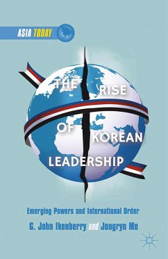 The Rise of Korean Leadership (eBook, PDF) - Ikenberry, G.; Mo, J.; Jongryn, Mo