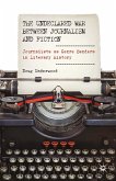 The Undeclared War between Journalism and Fiction (eBook, PDF)