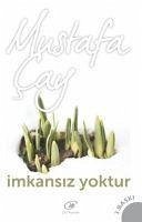 Imkansiz Yoktur - Cay, Mustafa