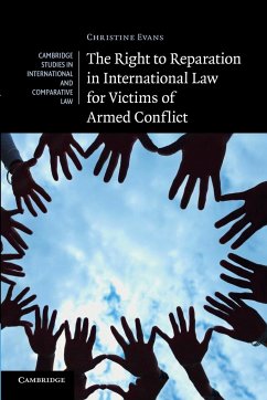 The Right to Reparation in International Law for Victims of Armed Conflict - Evans, Christine