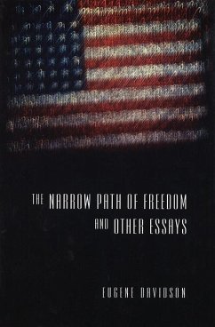 The Narrow Path of Freedom and Other Essays - Davidson, Eugene