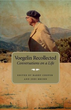 Voegelin Recollected: Conversations on a Life - Schmittroth, John