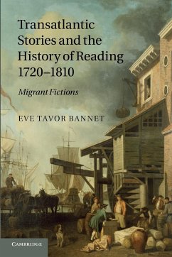 Transatlantic Stories and the History of Reading, 1720 1810 - Bannet, Eve Tavor